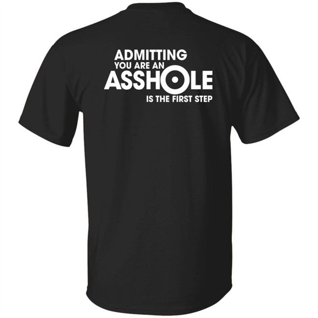 Iron Horse Helmets Admitting You Are An Asshole Is The First Step T Shirt Anson Mount