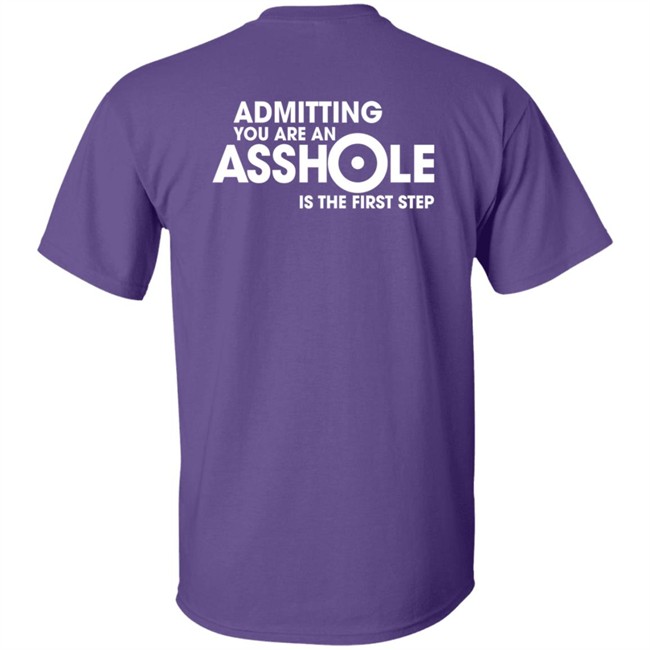 Iron Horse Helmets Admitting You Are An Asshole Is The First Step T Shirt Anson Mount Iron Horse Helmets Admitting You Are An Asshole Is The First Step T Shirt Anson Mount