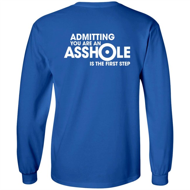 Iron Horse Helmets Admitting You Are An Asshole Is The First Step T Shirt Anson Mount Iron Horse Helmets Admitting You Are An Asshole Is The First Step T Shirt Anson Mount
