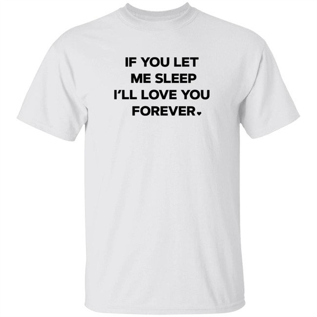 Amy Lutz If You Let Me Sleep I'll Love You Forever T Shirt FOX43 Duc - Amy Lutz If You Let Me Sleep I'll Love You Forever T Shirt FOX43