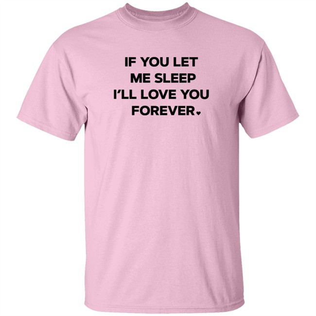 Amy Lutz If You Let Me Sleep I'll Love You Forever T Shirt FOX43 Duc - Amy Lutz If You Let Me Sleep I'll Love You Forever T Shirt FOX43