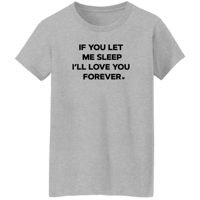 Amy Lutz If You Let Me Sleep I'll Love You Forever T Shirt FOX43 Duc - Amy Lutz If You Let Me Sleep I'll Love You Forever T Shirt FOX43