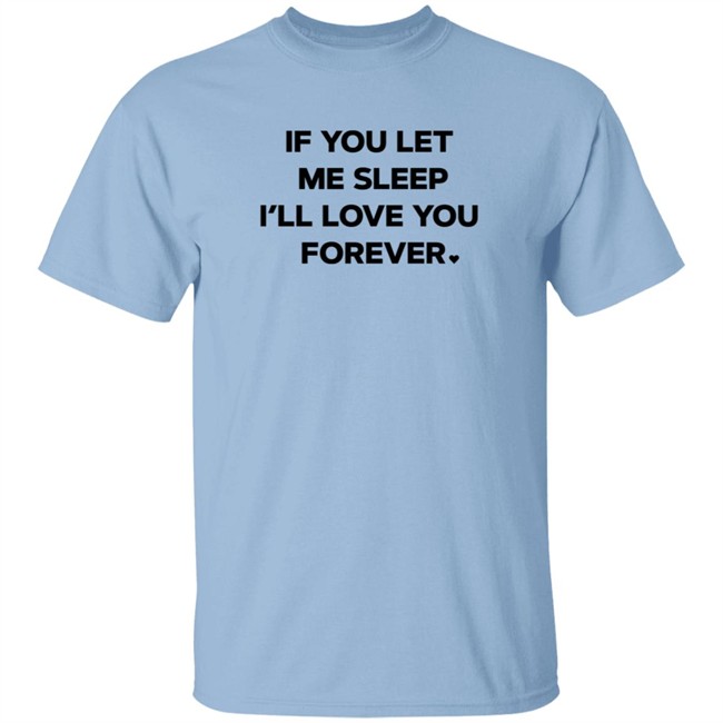 Amy Lutz If You Let Me Sleep I'll Love You Forever T Shirt FOX43 Duc - Amy Lutz If You Let Me Sleep I'll Love You Forever T Shirt FOX43