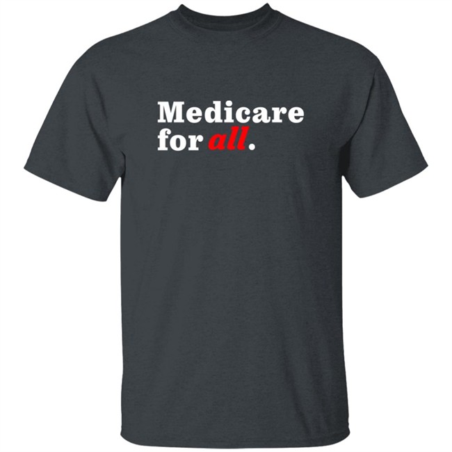 Bernie Sanders Merch Medicare For All Shirt Duc - Bernie Sanders Merch Medicare For All Shirt