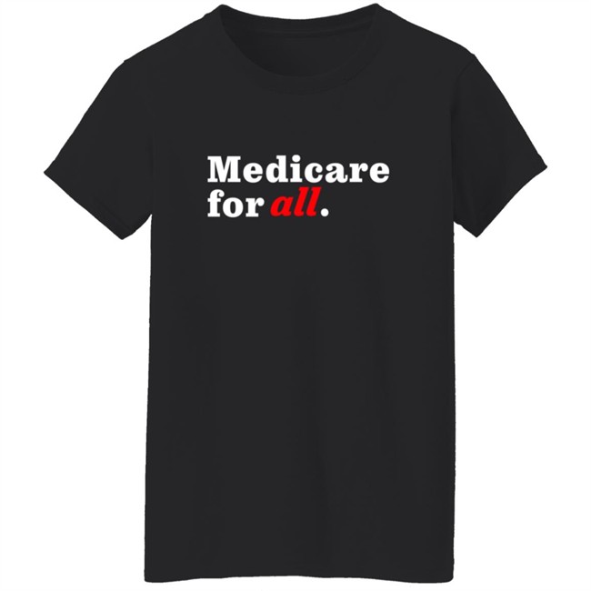 Bernie Sanders Merch Medicare For All Shirt Duc - Bernie Sanders Merch Medicare For All Shirt