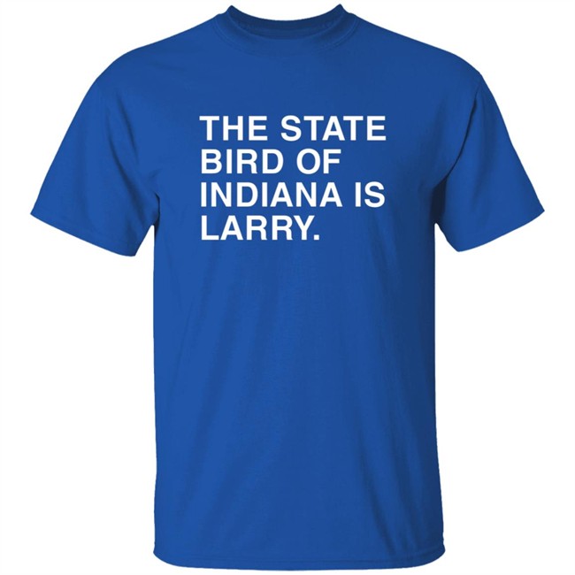 HongVan - Aehouser The State Bird Of Indiana Is Larry Obvious Shirt