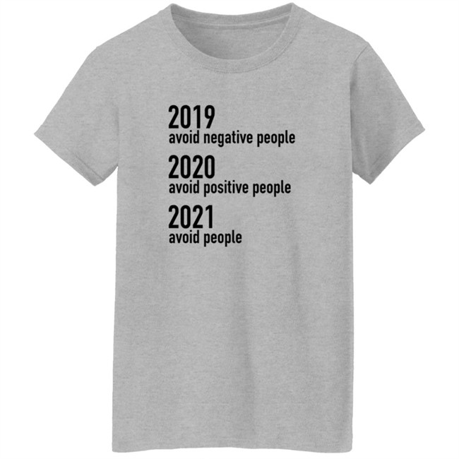2019 Avoid Negative People 2020 Avoid Positive People 2021 Avoid People Shirt Sundae Gurl2 HongVan - 2019 Avoid Negative People 2020 Avoid Positive People 2021 Avoid People Shirt Sundae Gurl2