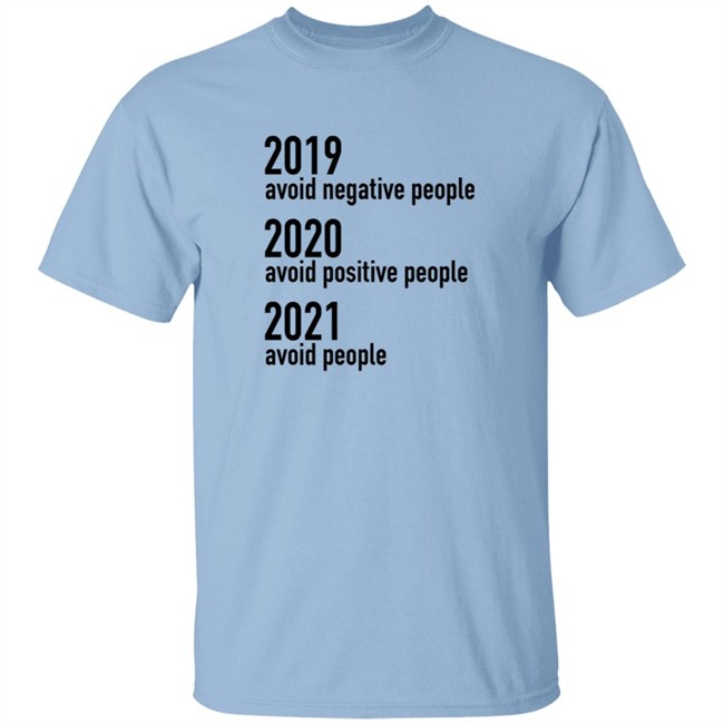 2019 Avoid Negative People 2020 Avoid Positive People 2021 Avoid People Shirt Sundae Gurl2 HongVan - 2019 Avoid Negative People 2020 Avoid Positive People 2021 Avoid People Shirt Sundae Gurl2