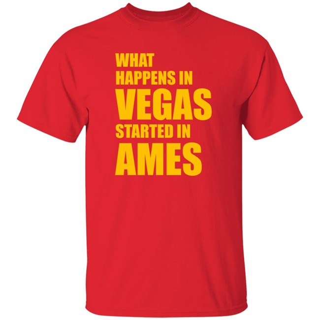 ThuHang - What Happens In Vegas Started In Ames Shirt Travis Clones Cyclone Nation