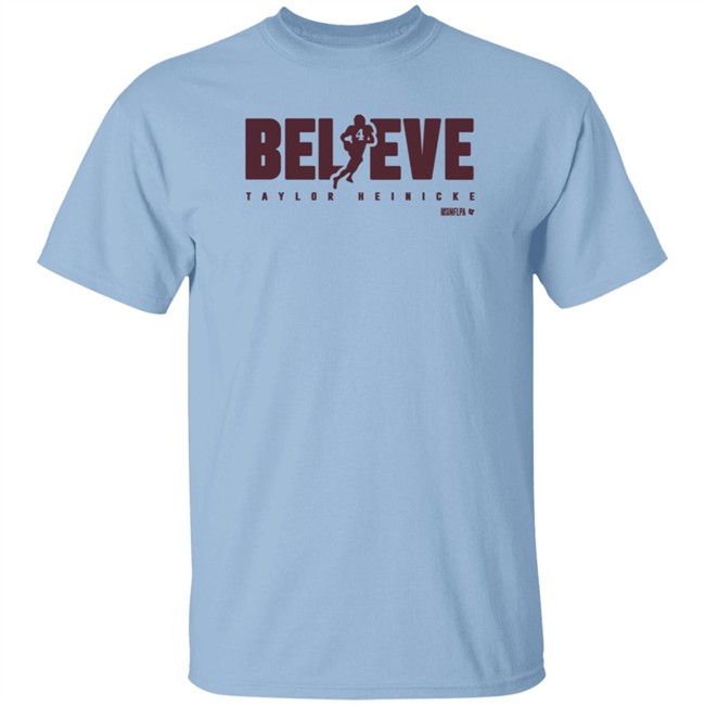 BreakingT Taylor Heinicke Believe Shirt Scott Jennings BreakingT Taylor Heinicke Believe Shirt Scott Jennings