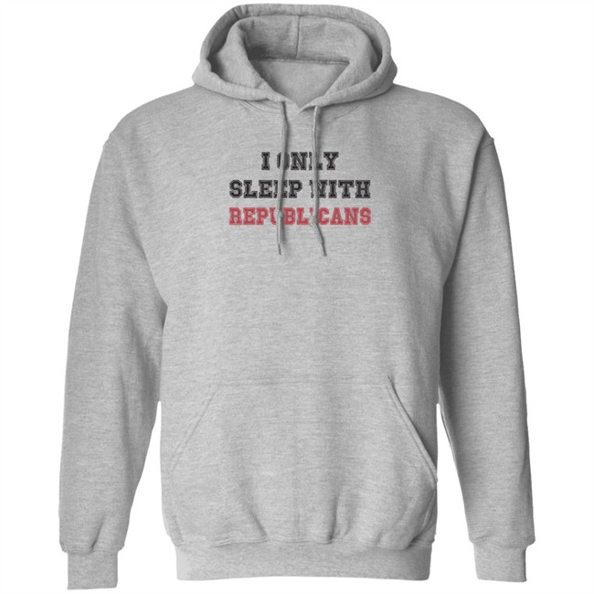I Only Sleep With Republicans Shirt Patriottakes I Only Sleep With Republicans Shirt Patriottakes