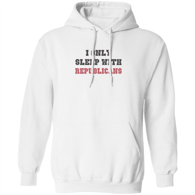 I Only Sleep With Republicans Shirt Patriottakes I Only Sleep With Republicans Shirt Patriottakes