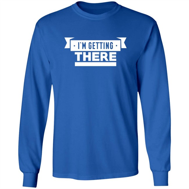 I'm Getting There Tee Shirt Barstool Sports I'm Getting There Tee Shirt Barstool Sports