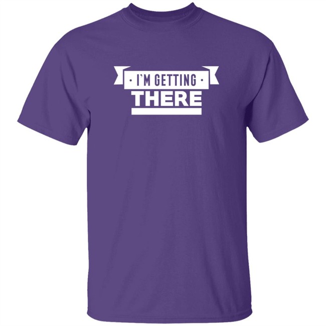 I'm Getting There Tee Shirt Barstool Sports I'm Getting There Tee Shirt Barstool Sports