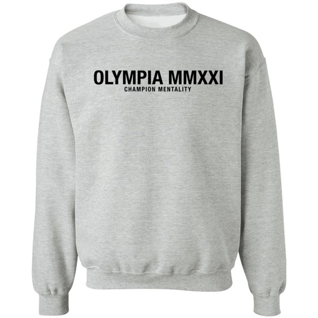 Chris Bumstead Merch Olympia Mmxxi Champion Mentality Sweatshirt