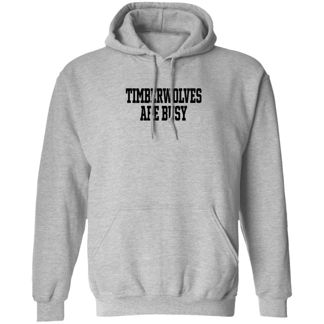Wooter Shop Scoop B Timberwolves Are Busy T Shirt Wooter Shop Scoop B Timberwolves Are Busy T Shirt