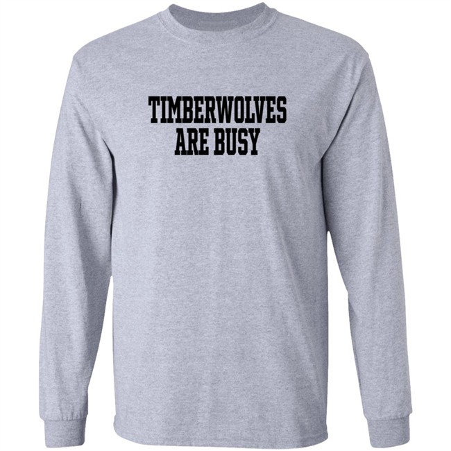 Wooter Shop Scoop B Timberwolves Are Busy T Shirt Wooter Shop Scoop B Timberwolves Are Busy T Shirt