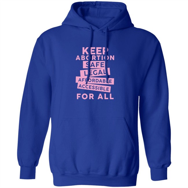 Keep Abortion Safe Legal Affordable Accessible For All Shirt Jennifer Martinez Keep Abortion Safe Legal Affordable Accessible For All Shirt Jennifer Martinez