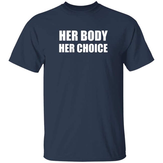 Her Body Her Choice Shirt Charlie Nudog71 Her Body Her Choice Shirt Charlie Nudog71
