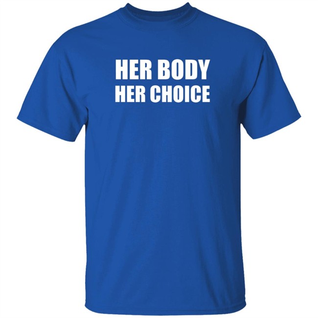 Her Body Her Choice Shirt Charlie Nudog71 Her Body Her Choice Shirt Charlie Nudog71
