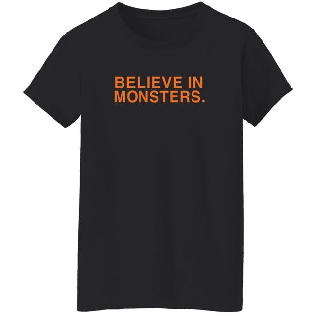 Believe In Monsters Obvious Shirts Jose Zavala Believe In Monsters Obvious Shirts Jose Zavala