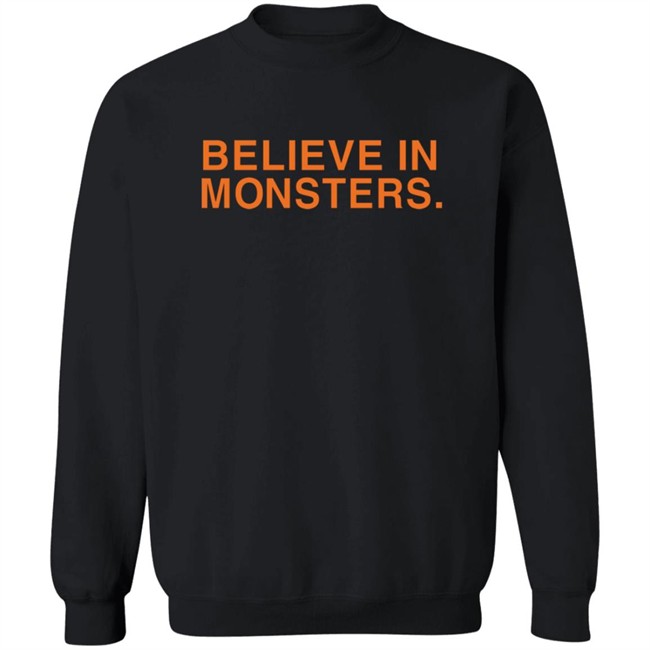 Believe In Monsters Obvious Shirts Jose Zavala Believe In Monsters Obvious Shirts Jose Zavala
