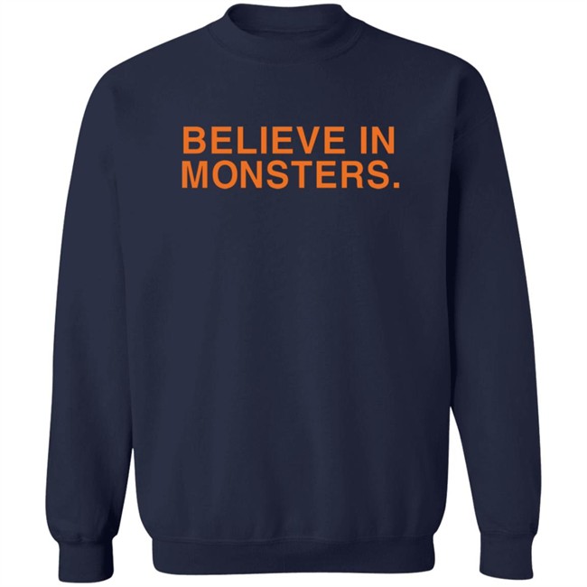 Believe In Monsters Obvious Shirts Jose Zavala Believe In Monsters Obvious Shirts Jose Zavala