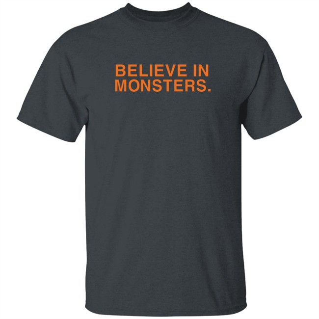 Believe In Monsters Obvious Shirts Jose Zavala Believe In Monsters Obvious Shirts Jose Zavala