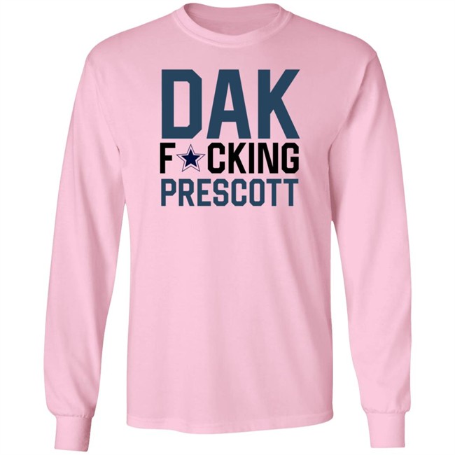 Dak Fucking Prescott Shirt Cowboys Chikita Dak Fucking Prescott Shirt Cowboys Chikita
