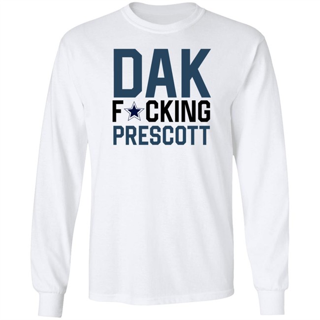 Dak Fucking Prescott Shirt Cowboys Chikita Dak Fucking Prescott Shirt Cowboys Chikita