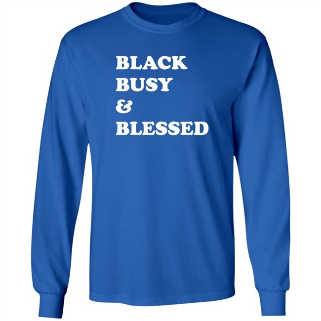 Black Busy And Blessed Shirt Brats Alter Ego Black Busy And Blessed Shirt Brats Alter Ego