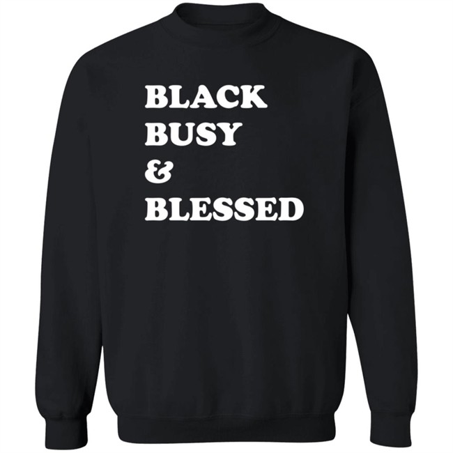 Black Busy And Blessed Shirt Brats Alter Ego Black Busy And Blessed Shirt Brats Alter Ego