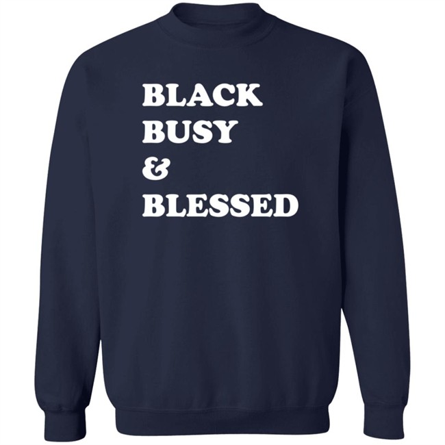 Black Busy And Blessed Shirt Brats Alter Ego Black Busy And Blessed Shirt Brats Alter Ego