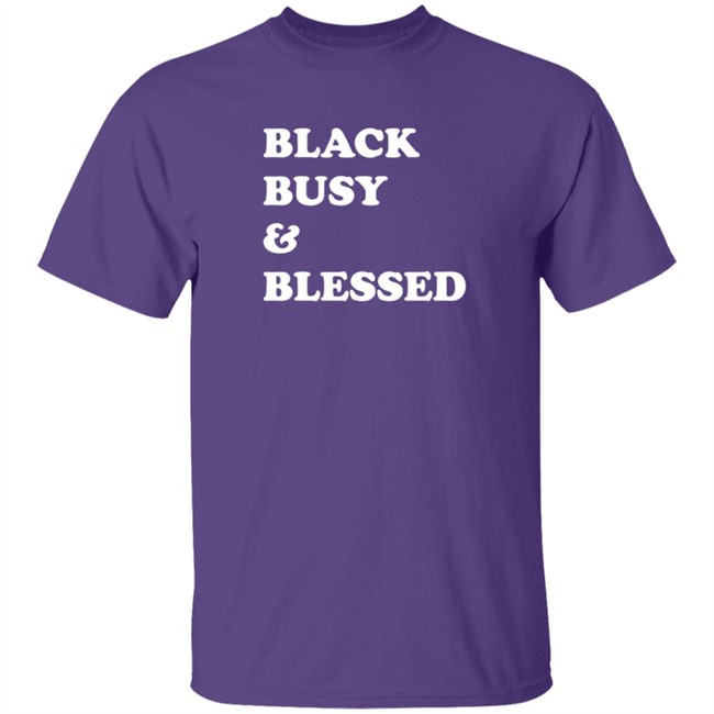 Black Busy And Blessed Shirt Brats Alter Ego Black Busy And Blessed Shirt Brats Alter Ego