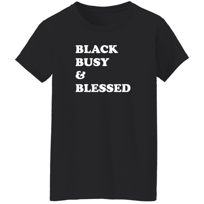 Black Busy And Blessed Shirt Brats Alter Ego Black Busy And Blessed Shirt Brats Alter Ego