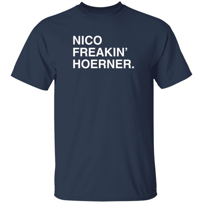 Obvious Shirts Nico Freakin' Hoerner T Shirt Obvious Shirts Nico Freakin' Hoerner T Shirt