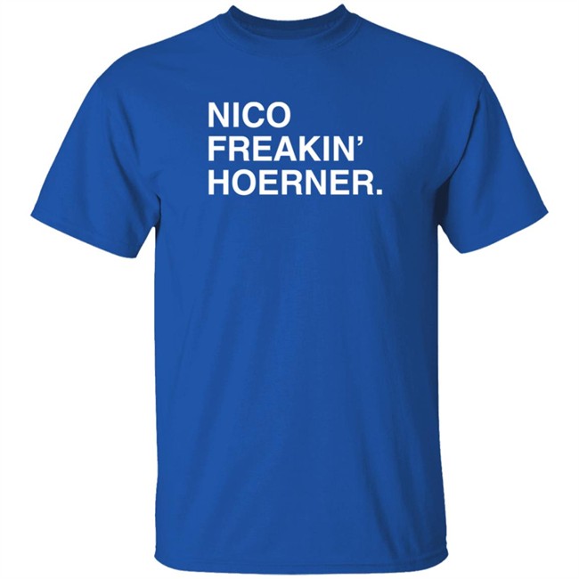 Obvious Shirts Nico Freakin' Hoerner T Shirt Obvious Shirts Nico Freakin' Hoerner T Shirt