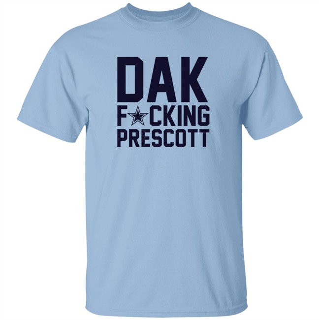 Dak Fucking Prescott Shirt Bela Dak Fucking Prescott Shirt Bela