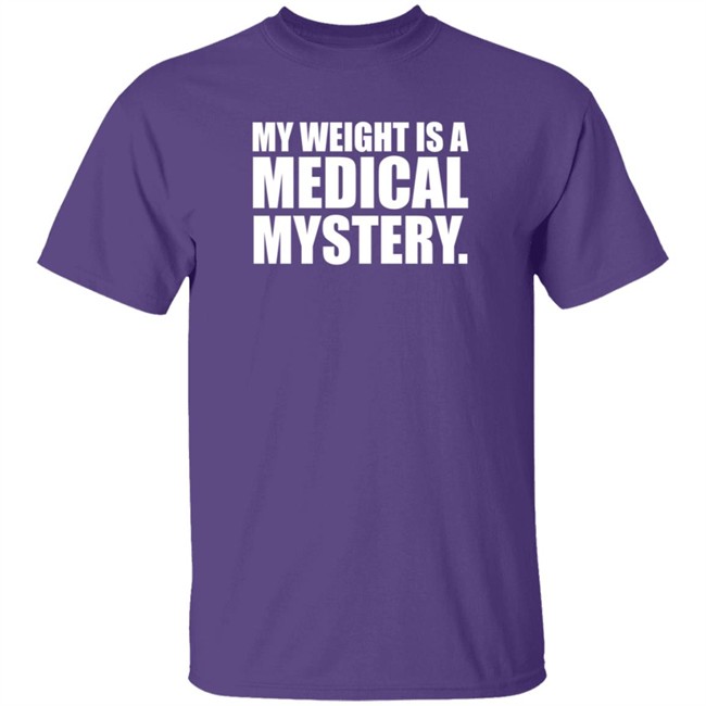 The Comedy Outlet My Weight Is A Medical Mystery T Shirt Dr. Benjamin Braddock The Comedy Outlet My Weight Is A Medical Mystery T Shirt Dr. Benjamin Braddock