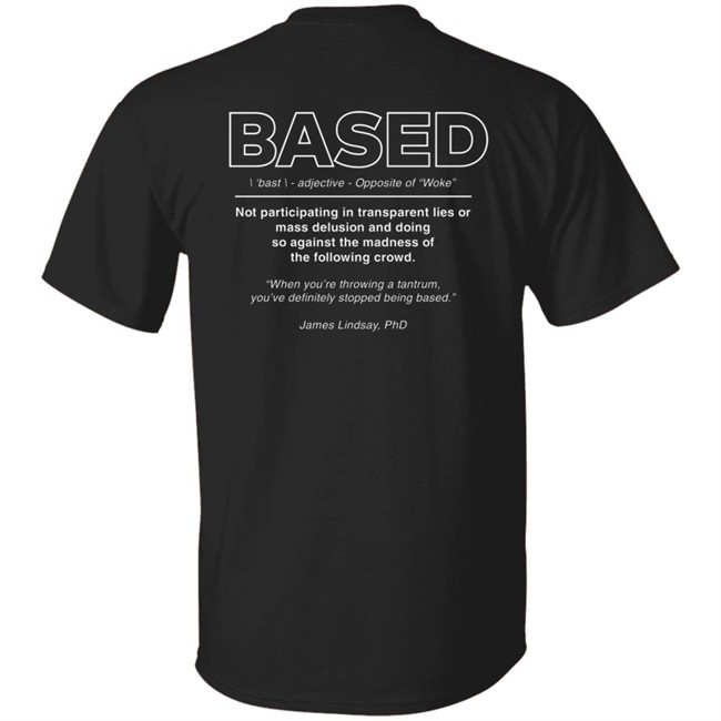 I Am Based Solzhenitsyn Quote The Gulag Archipelago Shirt James Lindsay I Am Based Solzhenitsyn Quote The Gulag Archipelago Shirt James Lindsay