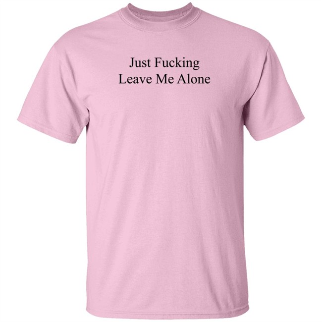 Billie Eilish Merch Just Fucking Leave Me Alone T Shirt Billie Eilish Merch Just Fucking Leave Me Alone T Shirt