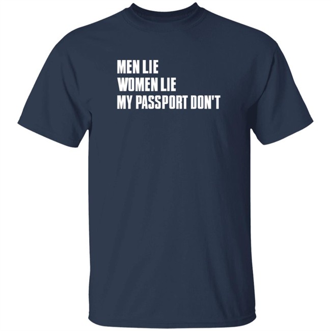 Certified Big Boy Men Lie Women Lie My Passport Dont Shirt Forever Saint Certified Big Boy Men Lie Women Lie My Passport Dont Shirt Forever Saint