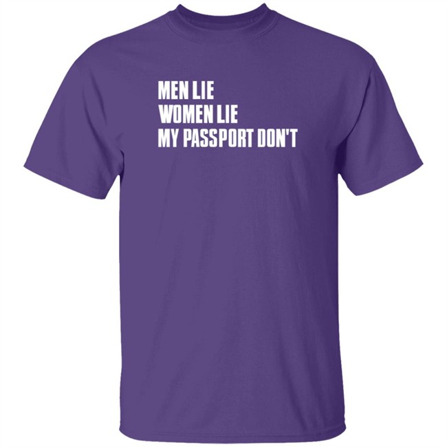 Certified Big Boy Men Lie Women Lie My Passport Dont Shirt Forever Saint Certified Big Boy Men Lie Women Lie My Passport Dont Shirt Forever Saint