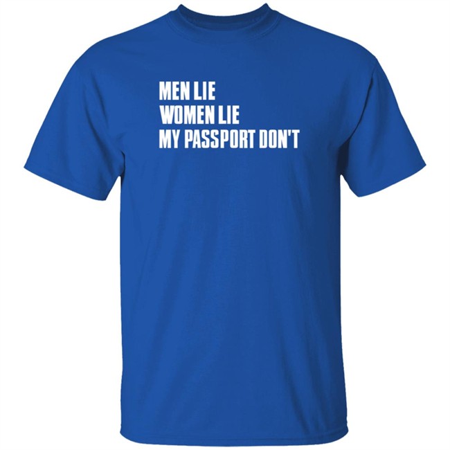 Certified Big Boy Men Lie Women Lie My Passport Dont Shirt Forever Saint Certified Big Boy Men Lie Women Lie My Passport Dont Shirt Forever Saint