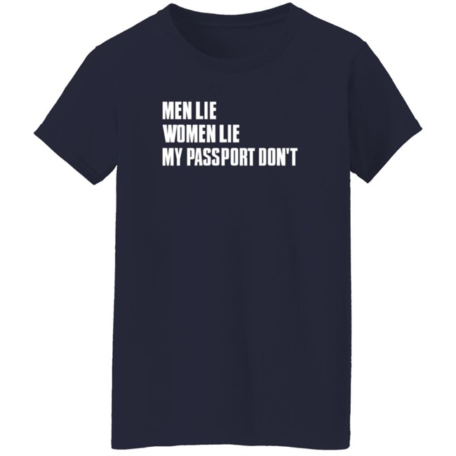 Certified Big Boy Men Lie Women Lie My Passport Dont Shirt Forever Saint Certified Big Boy Men Lie Women Lie My Passport Dont Shirt Forever Saint