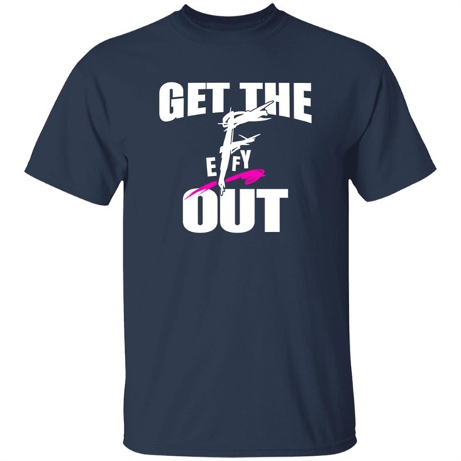 Get The F Out Shirt Pro Wrestling Tees Matt Cardona Shirts Get The F Out Shirt Pro Wrestling Tees Matt Cardona Shirts