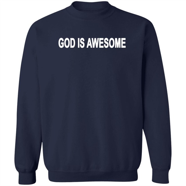 God Is Awesome Shirt God Is Awesome Shirt