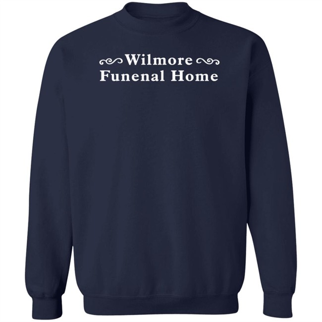 Wilmore Funeral Home Shirt Star Med Healthcare Wilmore Funeral Home Shirt Star Med Healthcare