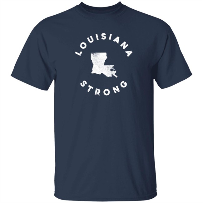 Louisiana Strong T Shirt The Shop For Ward Merch Louisiana Strong T Shirt The Shop For Ward Merch