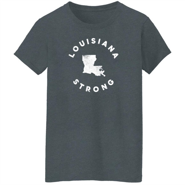 Louisiana Strong T Shirt The Shop For Ward Merch Louisiana Strong T Shirt The Shop For Ward Merch